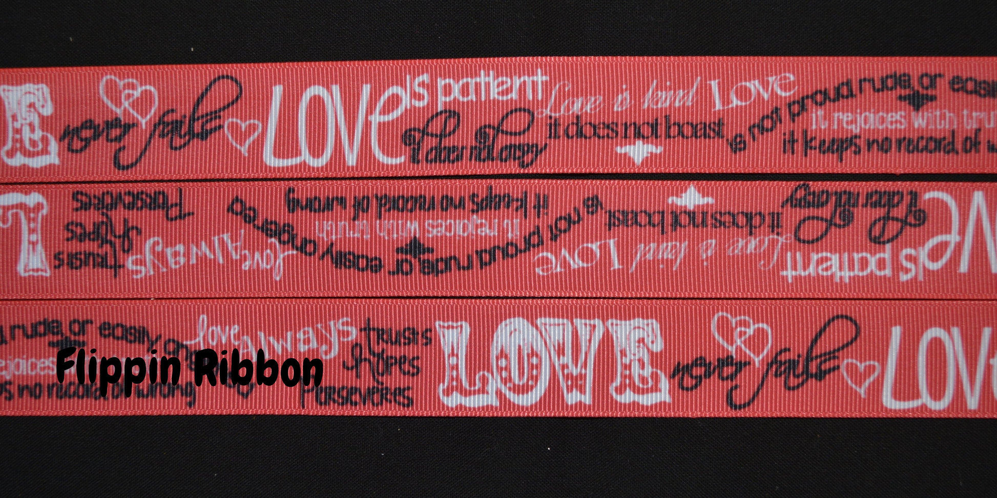 Love is Patient Love is Kind ribbon - Flippin Ribbon